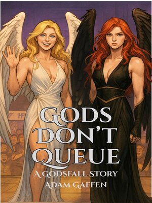 cover image of Gods Don't Queue